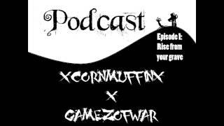 CxG Podcast - Episode 1: Rise From Your Grave