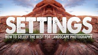 The BEST SETTINGS for Landscape Photography