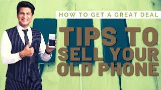 You're selling your Old Phone too Cheap. How to get full bang for buck.