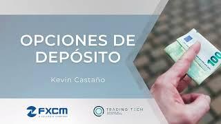 Opciones de Depósito | FXCM