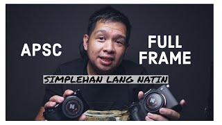 Full Frame VS APSC Cameras - Simplehan Lang Natin - Tagalog Video #photography #basicphotography