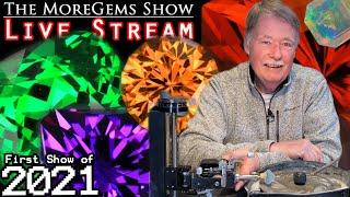 The MoreGems Gem Show LIVE | New Year, Amazing New Gems! 2/10/2021
