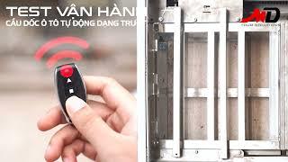 Test vận hành cầu dốc xe tự động dạng trượt âm sàn tại Hoàng Mai