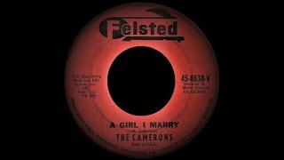 The Camerons - A Girl I Marry (Felsted 45-8638-B) 1962