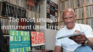 The most unusual instrument used on a jazz album