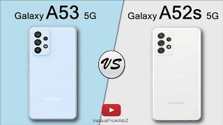 Samsung Galaxy A53 5G vs Samsung Galaxy A52s 5G