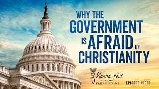 Why the Government is Afraid of Christianity | Episode # 1039 | Perry Stone