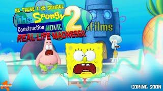 The Spongy Construction Movie: Real Life Mayhem