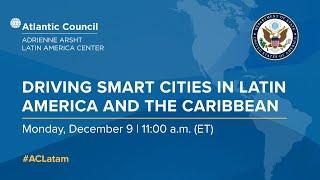 Driving smart cities in Latin America and the Caribbean