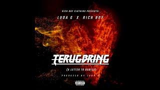 Luda G - Terugbring (A Letter From Rich Boy)