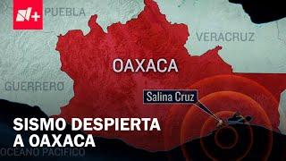 Sismo de 5.4 en Oaxaca durante la madrugada - Las Noticias