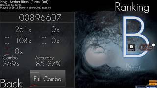 Jesus Desu | Nog - Aether Ritual [Ritual Oni] +FL DT HD ScoreV2 | FC 85.37% osu!taiko