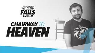 Sales Fails - Chairway to Heaven