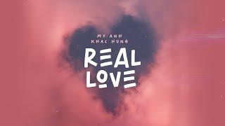 Real Love - Mỹ Anh ft. Khắc Hưng