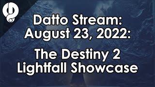 Datto Stream: Lightfall Reveal Showcase Watch Party - August 23, 2022