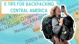 Advice on How to Backpack Central America