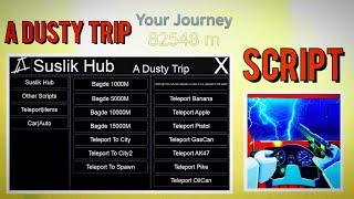 NEW A Dusty Trip Script Suslik Hub (Teleport, Teleport Pistol And Much More)