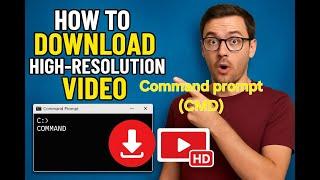 How To Download High Resolution Video from YouTube using command prompt|| Windows