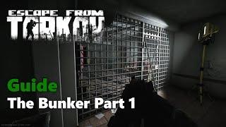 Tarkov - The Bunker Part 1 Guide