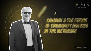 Sandbox and Future of Community Building in the Metaverse | Bertrand Levy | Sandbox | Interview