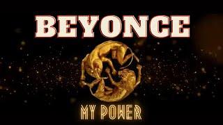 Beyonce- My power lyrics