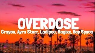 Mavins, Crayon, Ayra Starr, LADIPOE, Magixx & Boy Spyce - Overdose (Lyrics)