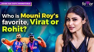 Mouni Roy on Diljit Dosanjh , Virat Kohli and Akshay Kumar  | RJ Stutee | Fever Fantastic Roundtable