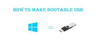 How to make bootable USB?