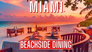 Top 10 Beach Front Restaurants in Miami