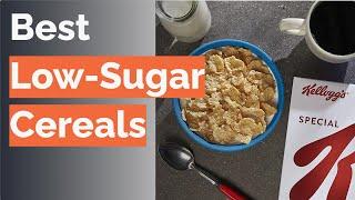  10 Best Low-Sugar Cereals (Cheerios, Uncle Sam, and More)