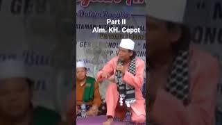 Ceramah Alm KH Cepot Part II Paling lucu