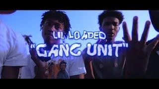 Lil Loaded - Gang Unit (Lyric Video)