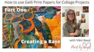 How to use Gelli Print Papers for Collage Projects - Creating A Base