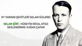 Selam Şiiri - Hüseyin Nihal Atsız (Kağan Çapar)