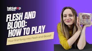 HOW DO YOU PLAY FLESH AND BLOOD? The basics to get you started