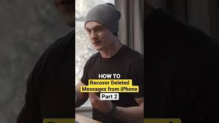 Part 2 | How to Recover Deleted Messages from iPhone 