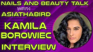 Nails and Beauty Talk with ASIATHABIRD | Award Winning Nail Artist Kamila Borowiec Interview