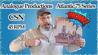 Crosby, Stills & Nash Debut - CSN. Wow!!!! Analogue Productions (Atlantic 75 Series) 45 RPM review