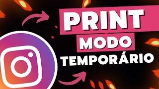 Como Tirar Print no Instagram e NÃO aparecer Notificação | Modo Tempoário