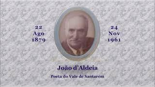 NOS 60 ANOS DA MORTE DE JOÃO D'ALDEIA, POETA DO VALE DE SANTARÉM