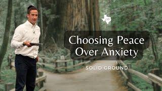 Choosing Christ // Choosing Peace Over Anxiety // Fall 2024 // CSOC TX