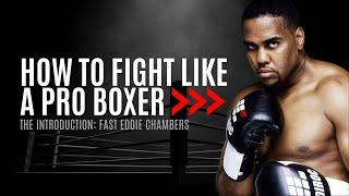 Fight Like A Pro | Fast Eddie Chambers (Introduction)