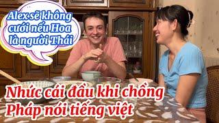 #96 Chồng Pháp ăn cơm chia sẻ cách học tiếng việt vì muốn nói trôi chảy-so sánh món Thái và Việt