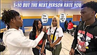 1-10 BUT THE NEXT PERSON RATE THEM(GOT DISRESPECTFUL)