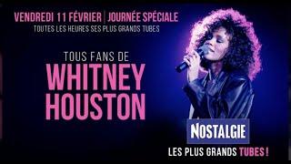 Vendredi 11 Février : Journée spéciale tous Fans de Whitney Houston sur Nostalgie !