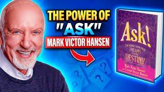 Mark Victor Hansen: The Question That Will Transform Your Life