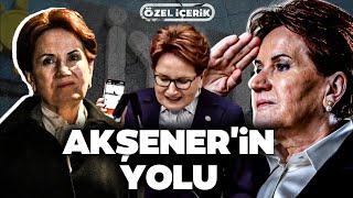 Meral Akşener'in İYİ Parti Hikayesi: Altılı Masa, 14 Mayıs ve 31 Mart