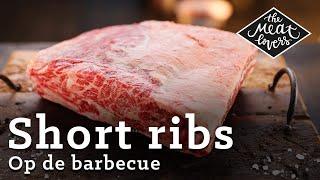Short Ribs op de Barbecue | Marcel Maassen | The Meatlovers