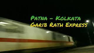 NIGHT KING!!!!Kolkata Patna Garib Rath Express with Hwh wap7