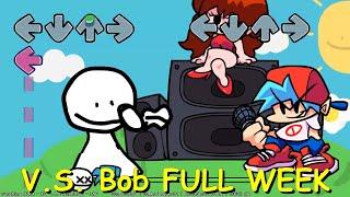 V.S. Bob FULL WEEK - Friday Night Funkin